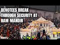 Ayodhya Ram Mandir: Devotees Break Through Security Day After Inauguration