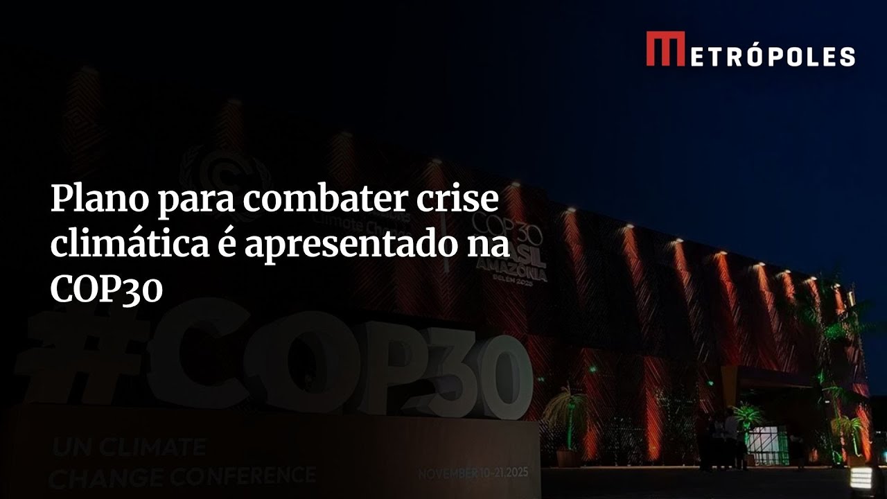 COP-30 apresenta plano de U$ 1,3 trilhão para combater crise climática