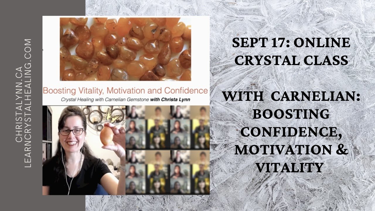 Sept 17: Live & Interactive Online Class: Boosting Vitality, Motivation & Confidence with Carnelian