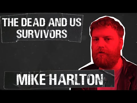 Meet The Survivors: Mike Harlton | The Dead And Us poster