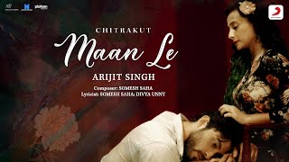 Maan Le – Arijit Singh