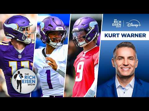 NFL Network’s Kurt Warner on the Vikings’ Starting QB Options Moving Forward | The Rich Eisen Show