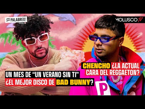 Tapaboca de El Palabreo a los que tiraron la mala al disco de Bad Bunny / ¿ Chencho el más pegao?