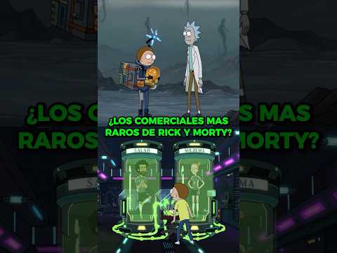 ¿<strong>LOS</strong> COMERCIALES MAS RAROS <strong>DE</strong> RICK Y MORTY? #shorts