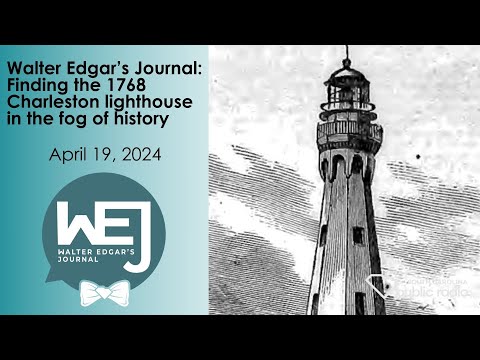 screenshot of youtube video titled Finding the 1768 Charleston Lighthouse in the Fog of History | Walter Edgar's Journal Podcast