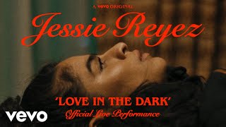 LOVE IN THE DARK - Jessie Reyez