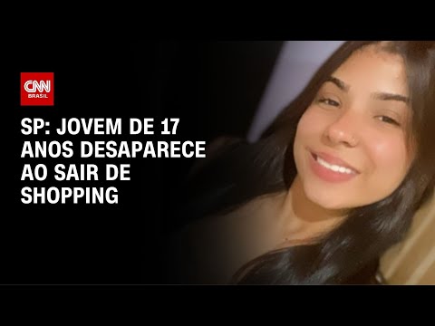 ​Jovem de 17 anos desaparece ao sair de shopping em SP | CNN NOVO DIA