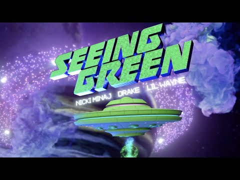 Nicki Minaj, Drake, Lil Wayne - Seeing Green (Lyric Video)