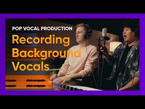 5 Background Vocal Techniques to Elevate Your Lead | Pop Vocal Production