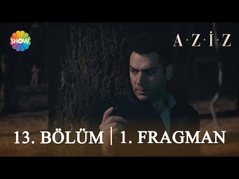 ​ Aziz 13. Bölüm 1. Fragman | 