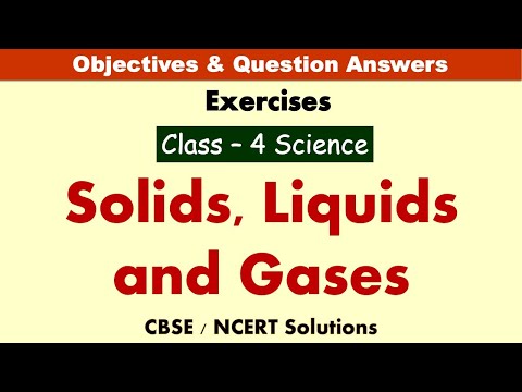 Solids, Liquids and Gases | Class : 4 Science | Exercises & Question Answers | CBSE-Solutions