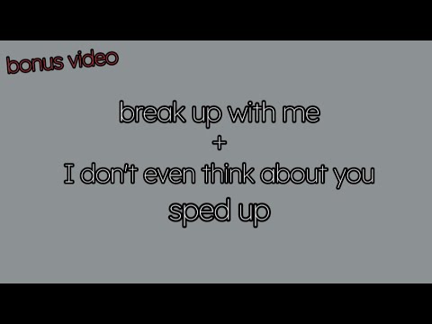 break up with me + I don't even think about you - Jessica Baio (sped up lyrics)