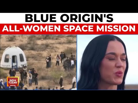 Blue Origin's First All-Female Crew Completes Historic Space Flight | India Today