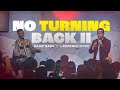 NO TURNING BACK II  GAISE BABA & LAWRENCE OYOR @LawrenceOyor