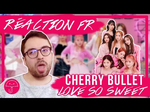 Vidéo "Love So Sweet" de CHERRY BULLET / KPOP RÉACTION FR