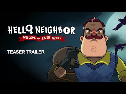 Hello Neighbor: Welcome to Raven Brooks'