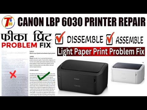 Canon image class LBP 6030 printer light print problem | Full Disassemble and full service