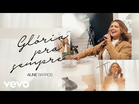Aline Barros - Glória pra sempre (Ao Vivo)