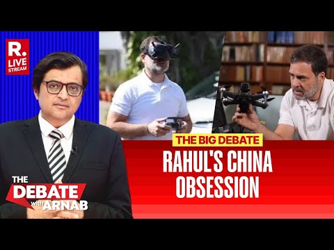Debate With Arnab LIVE: What Is Rahul Gandhi's Obsession With China and Chinese Drones?