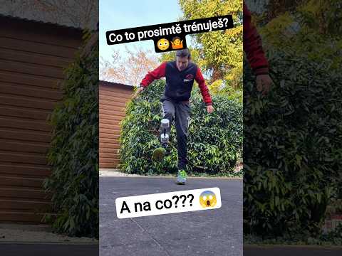 Co že to trénuju?🤔 Netradiční skill⚽ vyžaduje i netradiční trénink! 😁😅