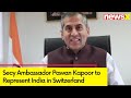 Secy Ambassador Pawan Kapoor to Represent India in Switzerland | Ukraine Peace Summit | NewsX
