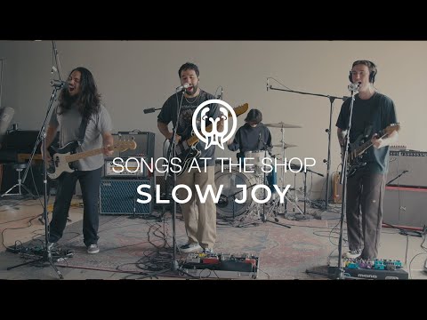 Songs at the Shop: Episode 32 - Slow Joy