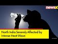 North India Severely Affected by Intense Heatwave | Ground Report from Rajasthan