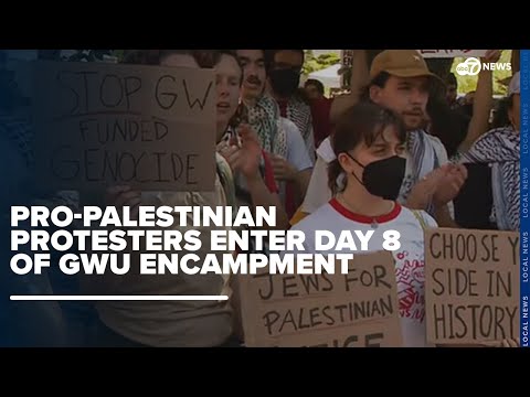 GWU CAMPUS TENSION: Pro-Palestinian protesters enter day 8 of their
encampment