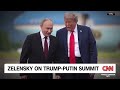 Zelensky on Trump-Putin summit(CNN) - 06:35 min - News - Video