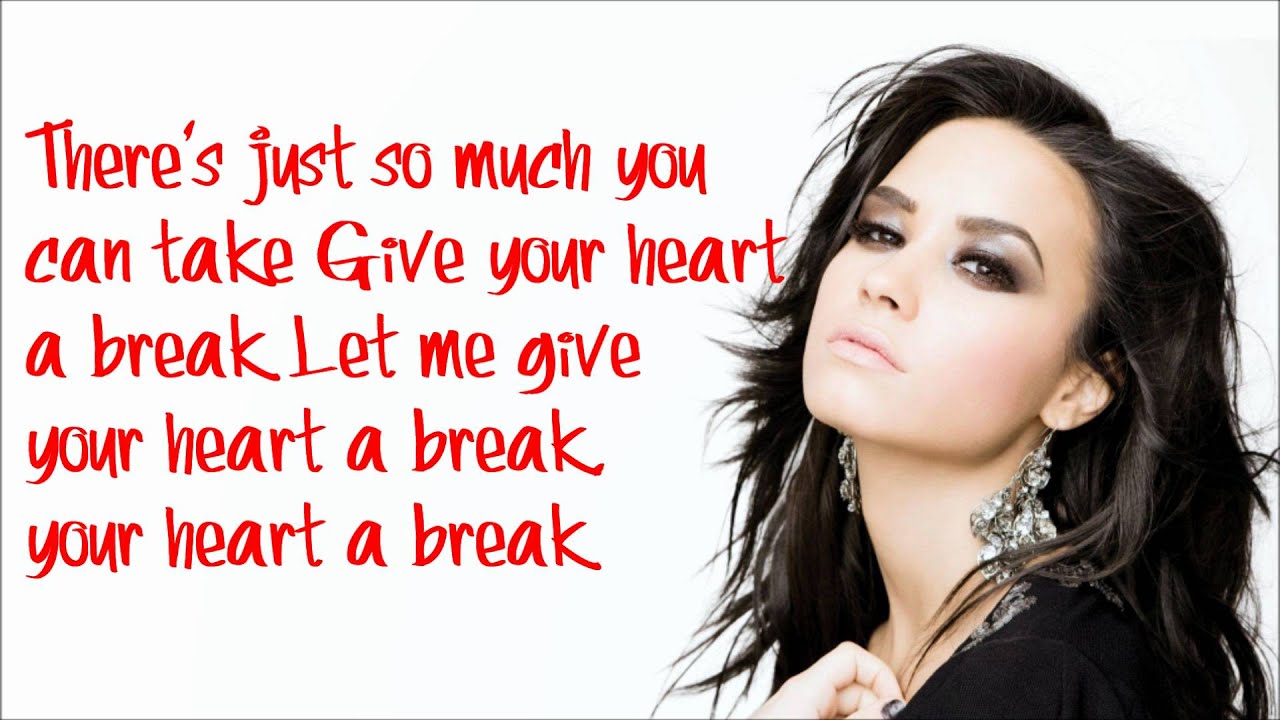 Give Your Heart A Break Lyrics