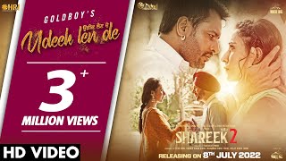 Udeek Len De – Goldboy Ft Jimmy Shergill x Dev Kharoud (SHAREEK 2) | Punjabi Song Video HD