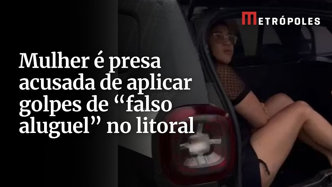 Mulher é presa acusada de aplicar golpes de falso aluguel no litoral