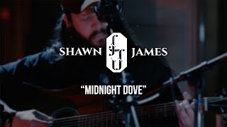 Shawn James - Midnight Dove - Gaslight Sessions