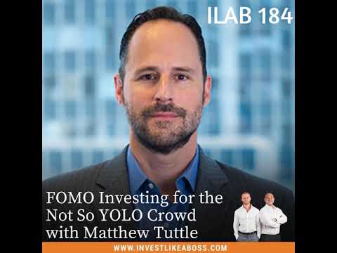 184: FOMO Investing for the Not So YOLO Crowd with Matthew Tuttle, CEO Tuttle Capital Management