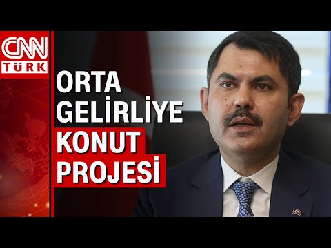 Bakan Murat Kurum'dan orta gelirliye konut projesi müjdesi açıklaması