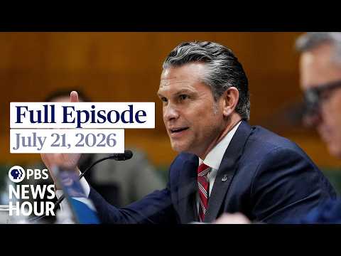 PBS News Hour full episode, July 21, 2026