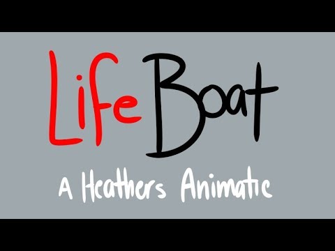 Life Boat | A Heathers Animatic (Re-Visit!)