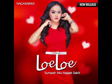 Sumpah Aku Nggak Sakit - LoeLoe (Audio)