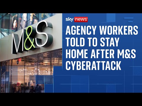 Hundreds of M&S agency staff told to stay off work after cyberattack