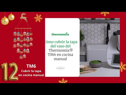 ? 12 DE DICIEMBRE ?  Cómo cubrir la tapa del Thermomix® TM6 en cocina manual