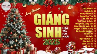 TOP 12 BÀI GIÁNG SINH XƯA TEST LOA 8D CỰC CHUẨN, LK NHẠC NOEL REMIX 2025 MỚI NHẤT MERRY CHRISMAST
