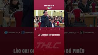 Lào Cai có 2029 khu vực bỏ phiếu | THLC