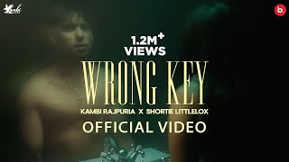 Wrong Key ~ Kambi Rajpuria x Shortie Littlelox | Punjabi Song Video HD