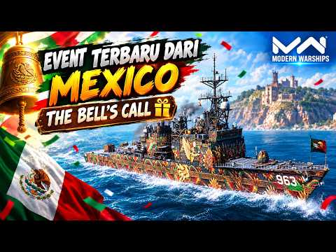 Event Terbaru Dari Mexico THE BELL'S CALL - Modern Warships