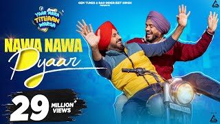 Nawa Nawa Pyaar - Gippy Grewal ft Tanu Grewal (YAAR MERA TITLIAAN WARGA) | Punjabi Song