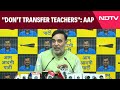 APP Latest News | BJPs Kam Roko Abhiyan Hurts Education System: AAP On Transfer Of Teachers