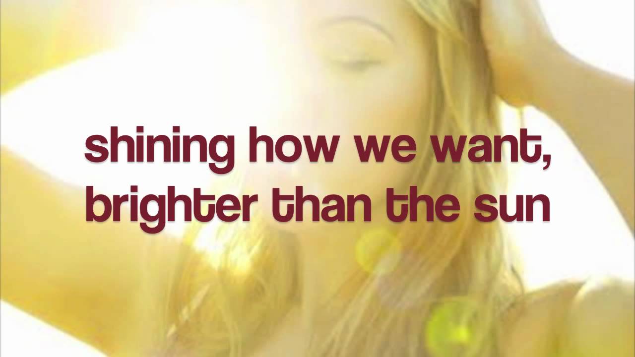 We Can Go Brighter Than The Sun Lyrics Brighter than the Sun - Colbie Caillat - YouTube
