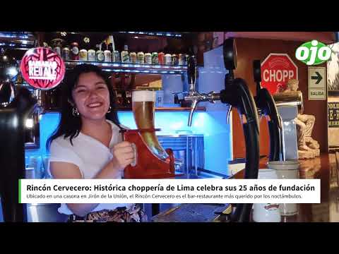 El Rincón Cervecero: Histórica chopperia de Lima celebra sus 25 años de creación