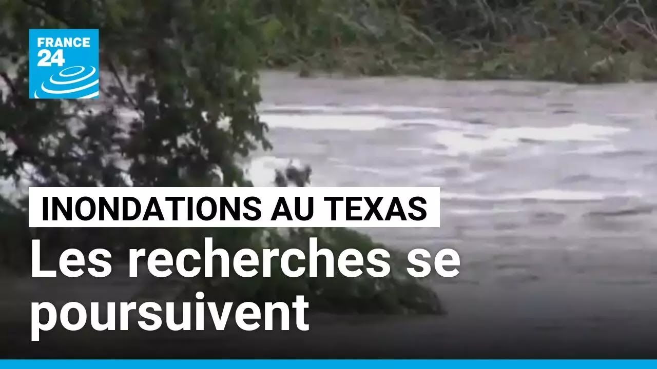 Inondations au Texas : les recherches se poursuivent, au moins 160 disparus • FRANCE 24
