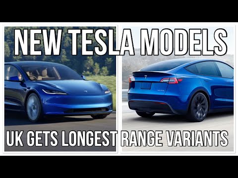 New Tesla Model 3 and Y Longest Range variants UK release.